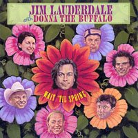 Lauderdale, Jim - Jim Lauderdale with Donna The Buffalo - Wait 'Til Spring