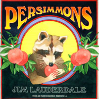 Lauderdale, Jim - Persimmons