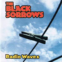 Black Sorrows - Radio Waves (Live) [CD 1]