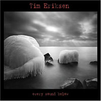 Eriksen, Tim - Every Sound Below