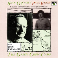 Brady, Paul - Paul Brady & Sean O'Casey - The Green Crow Caws