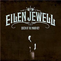 Jewell, Eilen - Queen of the Minor Key