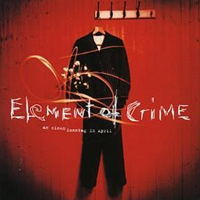 Element Of Crime - An Einem Sonntag Im April