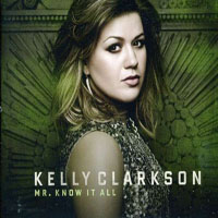 Kelly Clarkson - Mr. Know It All (Single)