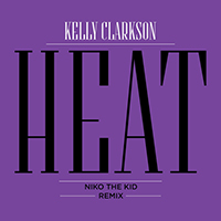 Kelly Clarkson - Heat (Niko the Kid Remix) (Single)