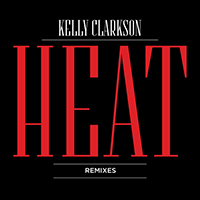 Kelly Clarkson - Heat (Remixes)
