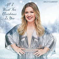 Kelly Clarkson - All I Want For Christmas Is You (Single)
