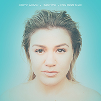 Kelly Clarkson - I Dare You (Eden Prince Remix) (Single)