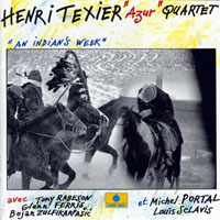 Texier, Henri - Henri Texier Quartet: An Indian's Week