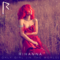 Rihanna - Only Girl (In The World) (Remixes)