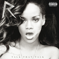 Rihanna - Talk That Talk (Deluxe Edition: Bonus CD)