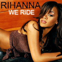 Rihanna - We Ride (Promo Single)