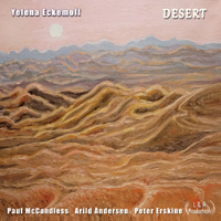 Eckemoff, Yelena - Arild Andersen, Paul McCandless, Peter Erskine - Desert