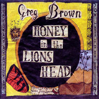 Greg Brown - Honey In The Lion's Head