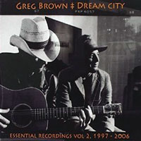Greg Brown - Dream City: Essential Recordings, Vol. 2, 1997-2006 (CD 1)