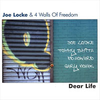 Locke, Joe - Joe Locke & 4 Walls of Freedom - Dear Life