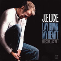 Locke, Joe - Lay Down My Heart: Blues & Ballads, Vol.1