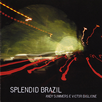 Andy Summers - Splendid Brazil (feat. Victor Biglione)