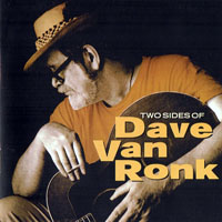 Dave Van Ronk - Two Sides Of
