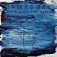 Bay, James - Hold Back The River (Single)