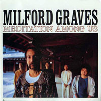 Graves, Milford - Meditation Among Us (LP)