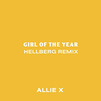 Allie X - Girl Of The Year (Hellberg Remix)