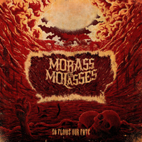 Morass Of Molasses - So Flows Our Fate