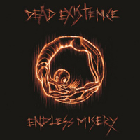 Dead Existence - Endless Misery