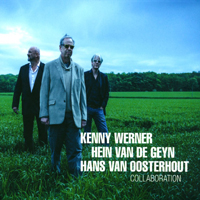 Werner, Kenny - Collaboration (feat. Hein van de Geyn & Hans van Oosterhout)