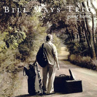 Bill Mays - Bill Mays Trio - Going Home
