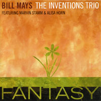 Bill Mays - Bill Mays & The Invention Trio - Fantasy