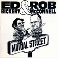 Ed Bickert - Ed Bickert & Rob McConnell - Mutual Street (split)