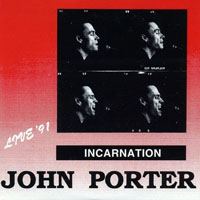 Porter, John - John Porter: Why? - Original Box-Set (CD 07: Incarnation, 1991)