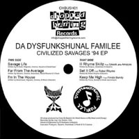 Da Dysfunkshunal Familee - Civilized Savages '94 (12'' Single)