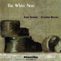 Stowell, John - John Stowell & Claudio Riggio - The White Note