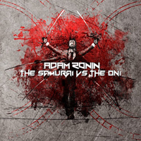 Ronin, Adam - The Samurai Vs The Oni