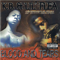 KB Da Kidnappa - K.B. & Lil' Flea - Blood And Tears