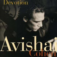 Avishai Cohen Ensemble - Devotion