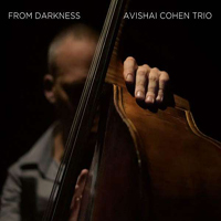 Avishai Cohen Ensemble - From Darkness