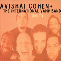 Avishai Cohen Ensemble - Unity (with International Vamp Band)