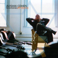 Avishai Cohen Ensemble - At Home