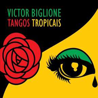 Biglione, Victor - Tangos Tropicais