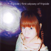 fripSide - 1st Odyssey Of Fripside