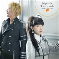 fripSide - Two Souls -Toward The Truth- (Single)
