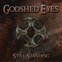 Godshed Eyes - Still Standing (promo quality)