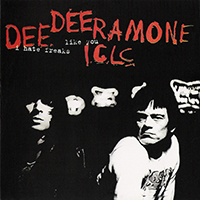 Dee Dee Ramone - I Hate Freaks Like You