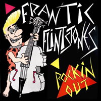 Frantic Flintstones - Rockin' Out