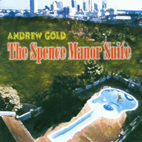 Gold, Andrew - The Spence Manor Suite