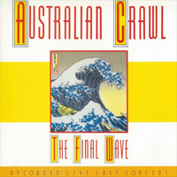 Australian Crawl - The Final Wave