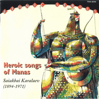 Karalaev, Saiakbai - Heroic Songs Of Manas